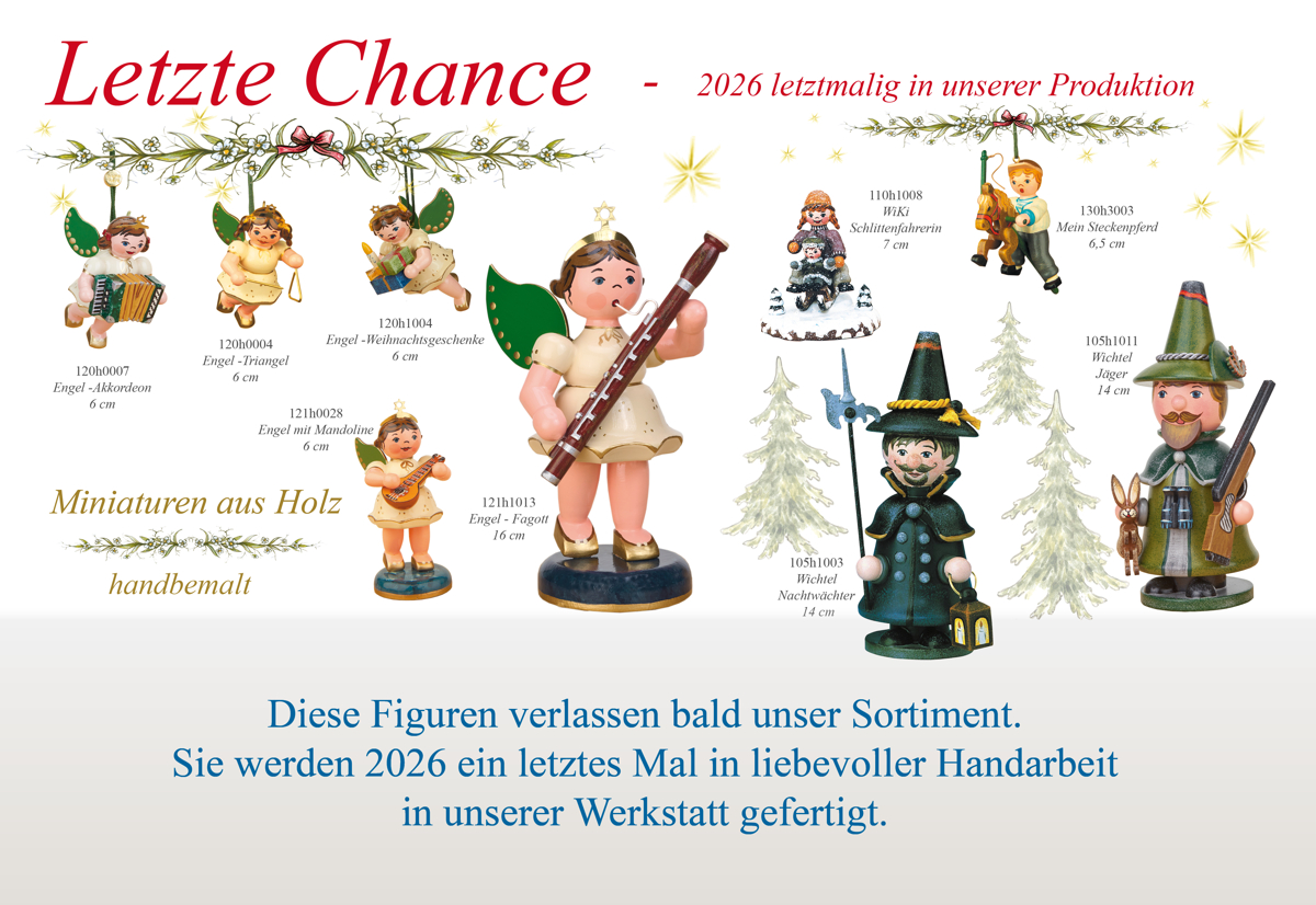 Original Hubrig - Letzte Chance 2026 - Auslaufartikel Hubrig Volkskunst GmbH - Miniaturen bald nicht mehr im Sortiment
